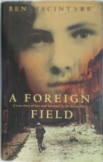 A Foreign Field - Ben Macintyre (ISBN 9780002571227)