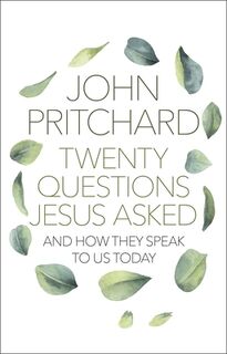 Twenty Questions Jesus Asked - John Pritchard (ISBN 9780281085644)