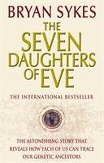The Seven Daughters Of Eve - Bryan Sykes (ISBN 9780552152181)