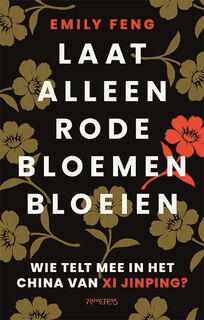 Laat alleen rode bloemen bloeien - Emily Feng (ISBN 9789044652604)