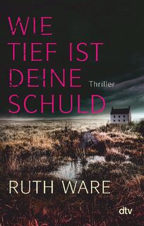 Wie tief ist deine Schuld - Ruth Ware (ISBN 9783423218146)