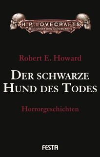 Der schwarze Hund des Todes - Robert E. Howard (ISBN 9783865521316)