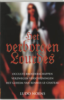 Het verborgen Lourdes - Ludo Noens (ISBN 9789038916873)