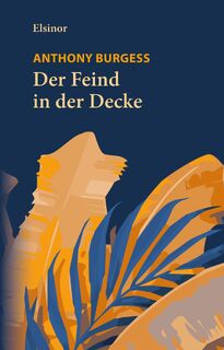 Der Feind in der Decke - Anthony Burgess (ISBN 9783942788649)