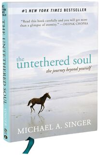 The Untethered Soul - Michael A. Singer (ISBN 9781572245372)