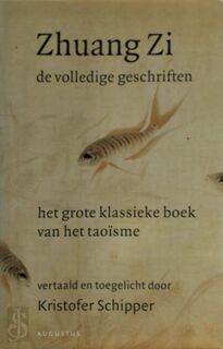 Zhuang Zi - De volledige geschriften - Zhuang Zi (ISBN 9789045700854)