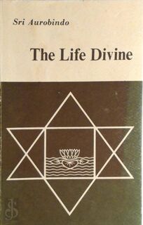 The Life Divine - Aurobindo Ghose (ISBN 9788170581871)