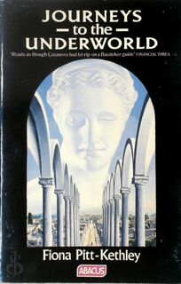 Journeys to the Underworld - Fiona Pitt-Kethley (ISBN 9780349101293)