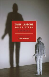 Grief Lessons - Euripides (ISBN 9781590172537)
