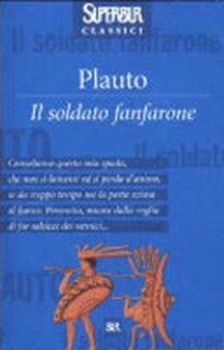 Il soldato fanfarone - Titus Maccius Plautus (ISBN 9788817128599)
