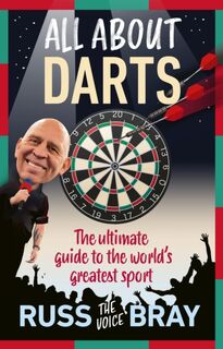 All About Darts - Russ Bray (ISBN 9781529942903)