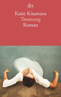 Trennung - Katie Kitamura (ISBN 9783423146920)