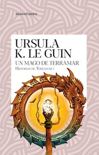 Un Mago de Terramar (Historias de Terramar 1) / A Wizard of Earthsea (the Earthsea Cycle1) - Ursula K. Le Guin (ISBN 9786073908467)