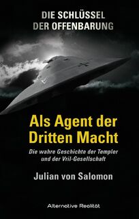 Die Schlüssel der Offenbarung: Als Agent der Dritten Macht - Julian von Salomon (ISBN 9783937355887)
