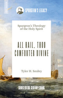 All Hail, Thou Comforter Divine - Tyler H. Smiley (ISBN 9781527112711)