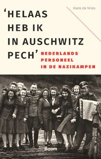 'Helaas heb ik in Auschwitz pech' - Hans de Vries (ISBN 9789024472550)