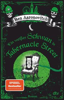 Ein weißer Schwan in Tabernacle Street - Ben Aaronovitch (ISBN 9783423219662)