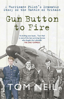 Gun Button to Fire - Tom Neil (ISBN 9781445605104)
