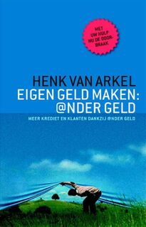 Eigen geld maken: @nder geld - Henk van Arkel (ISBN 9789062245468)