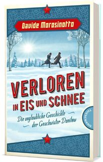 Verloren in Eis und Schnee - Davide Morosinotto (ISBN 9783522202510)