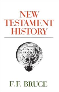 New Testament History - F. F. Bruce (ISBN 9780385025331)