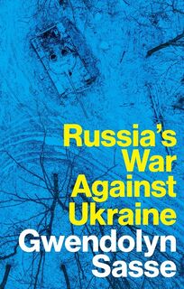 Russia's War Against Ukraine - Gwendolyn Sasse (ISBN 9781509560608)