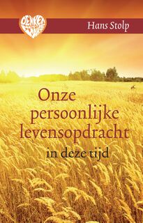 Onze persoonlijke levensopdracht in deze tijd - Hans Stolp (ISBN 9789020213027)