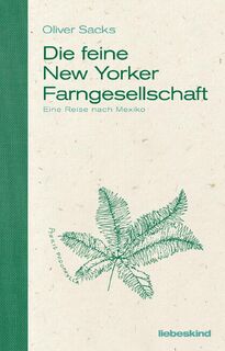 Die feine New Yorker Farngesellschaft - Oliver Sacks (ISBN 9783954381098)