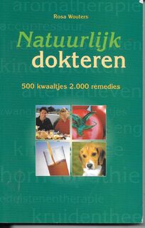 Natuurlijk dokteren - Rosa Wouters (ISBN 9789075045147)