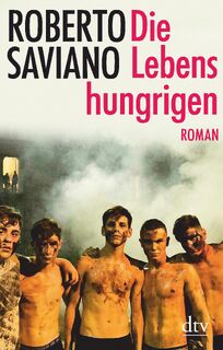 Die Lebenshungrigen - Roberto Saviano (ISBN 9783423147668)