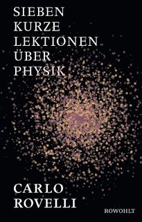 Sieben kurze Lektionen über Physik - Carlo Rovelli (ISBN 9783498058043)