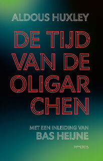 De tijd van de oligarchen - Aldous Huxley, Bas Heijne (ISBN 9789044661873)