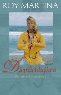 Diepzielduiken / Emotioneel Evenwicht 2 - Roy Martina (ISBN 9789055991662)