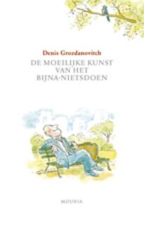 De moeilijke kunst van het bijna-nietsdoen - D. Grozdanovitch (ISBN 9789045801414)