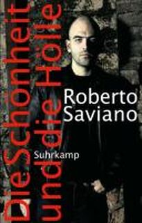 Die Schönheit und die Hölle - Roberto Saviano (ISBN 9783518422021)
