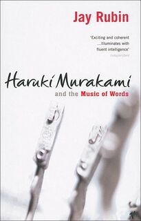 Haruki Murakami and the Music of Words - Jay Rubin (ISBN 9780099455448)