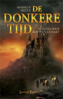 Donkere Tijd / 1 Schaduwen boven Ulldart - M. Heitz (ISBN 9789024536092)