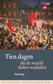 Tien dagen die de wereld deden wankelen - John Reed (ISBN 9789462671034)