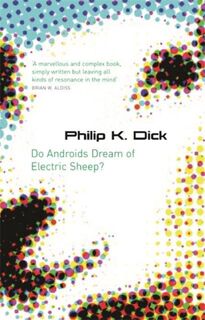 Do androids dream of electric sheep? - Philip K. Dick (ISBN 9780575079939)