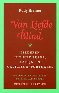 Bremer/ Van liefde blind - R. Bremer, L.M. van Noppen (ISBN 9789077794081)