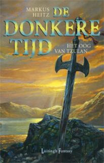 De donkere tijd / 4 het oog van Tzulan - Markus Heitz (ISBN 9789024543861)