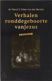 Verhalen rond de geboorte van Jezus - Harry E. Faber Van Der Meulen (ISBN 9789024293933)