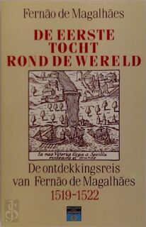 De eerste tocht rond de wereld - Hans Plischke, Fernão de Magalhães, J.M.A.G. Hendriks, Antonio Pigafetta (ISBN 9789060454909)