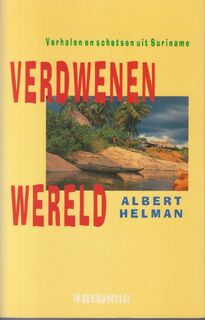 Verdwenen wereld - Albert Helman (ISBN 9789062653331)