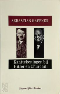 Kanttekeningen bij Hitler en Churchill - Sebastian Haffner, Max de Metz (ISBN 9789035116610)