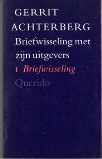 Gerrit Achterberg, briefwisseling met zijn uitgevers [2 delen]: I briefwisseling, II Toelichting - Gerrit Achterberg, Bert Bakker, R. L. Fokkema (ISBN 9789021450421)