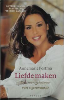 Liefde maken - Annemarie Postma (ISBN 9789059112865)