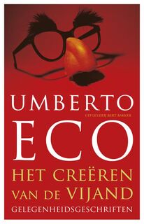 Het creeren van de vijand - Umberto Eco (ISBN 9789035136502)