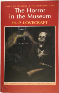 Horror in the museum : collected short stories - H. P. Lovecraft (ISBN 9781840226423)
