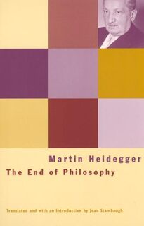 The End of Philosophy - Martin Heidegger, Joan Stambaugh (ISBN 9780226323831)